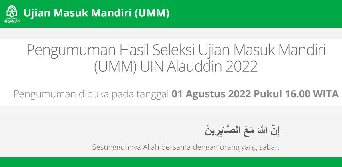 Pengumuman hasil seleksi jalur Ujian Masuk Mandiri (UMM) UIN Alauddin Makassar akan dilakukan pada hari ini, Senin 1 Agustus 2022 pukul 16.00 Wita.