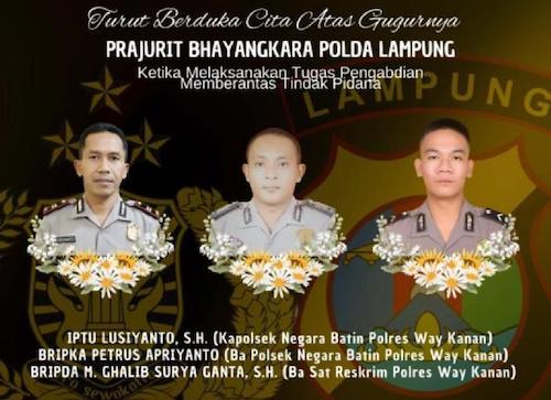 Tiga anggota Polri jadi korban tewas akibat tembakan di bagian kepala adalah IPTU Lusiyanto Kapolsek Negara Batin, Bripka Petrus dan Bripda Ghalib