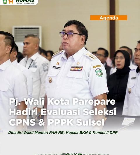 Penjabat Wali Kota Parepare, Abdul Hayat Gani menghadiri Rapat Evaluasi Seleksi Calon Pegawai Negeri Sipil (CPNS) dan Pegawai Pemerintah dengan Perjanjian Kinerja (PPPK)