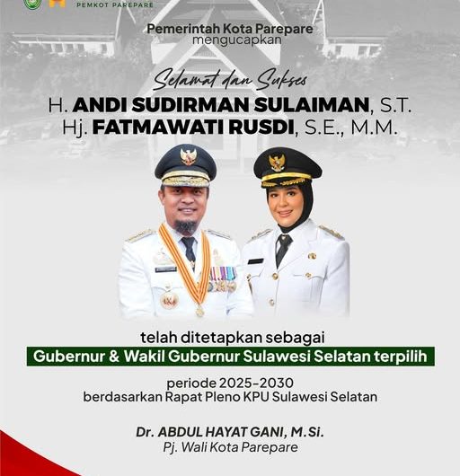 Pejabat Wali Kota Parepare Abdul Hayat dan Pemerintah Kota Parepare Mengucapkan Selamat Atas Gubernur dan Wakil Gubernur Terpilih