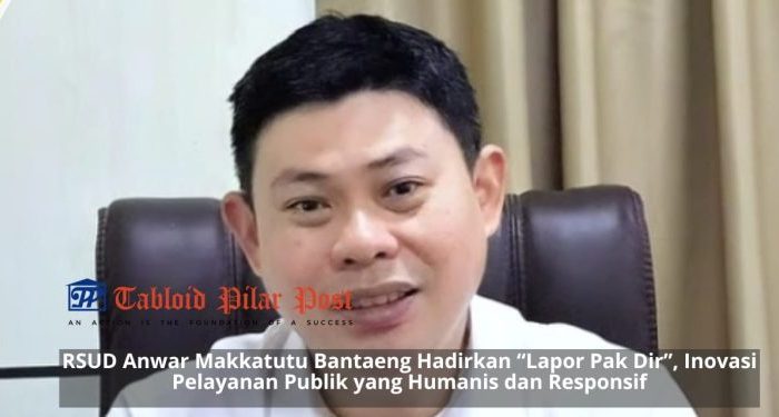 RSUD Anwar Makkatutu Bantaeng Luncurkan “Lapor Pak Dir”, Permudah Warga Sampaikan Keluhan dan Masukan 13 RSUD Prof. Dr. H. M. Anwar Makkatutu Bantaeng terus menunjukkan komitmennya dalam meningkatkan kualitas pelayanan kesehatan melalui inovasi pelayanan publik yang humanis, cepat, dan responsif.